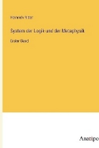 Enlarge image Cover: System der Logik und der Metaphysik - Anatiposi Verlag