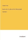 Cover: System der Logik und der Metaphysik - Anatiposi Verlag