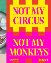 Abbildung von: Not my Circus, not my Monkeys - Hirmer