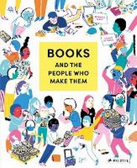 Abbildung von: Books and the People Who Make Them - Prestel