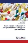 Cover: Formulation evaluation of bilayer tablet of saxagliptin & repaglinide - LAP Lambert Academic Publishing