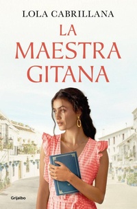 Abbildung von: La maestra gitana / The Gypsy Teacher - Grijalbo