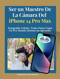 Abbildung von: Ser Un Maestro De La Cámara Del Iphone 14 Pro Max - Tektime