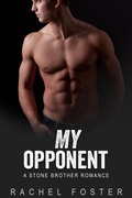 Cover: My Oppenent (The Stone Brothers, #2) - 3rd Publishing