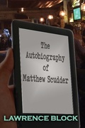 Cover: The Autobiography of Matthew Scudder - Lawrence Block