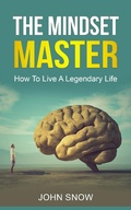 Cover: The Mindset Master (10 Week Master, #1) - 10 Week Master Press