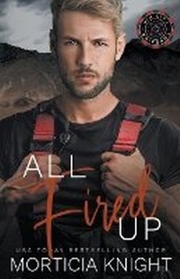Abbildung von: All Fired Up - Morticia Knight