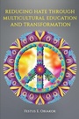 Cover: Reducing Hate Through Multicultural Education and Transformation - Information Age Publishing