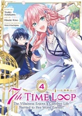 Cover: 7th Time Loop: The Villainess Enjoys a Carefree Life Married to Her Worst Enemy! (Manga) Vol. 4 - Seven Seas Entertainment, LLC