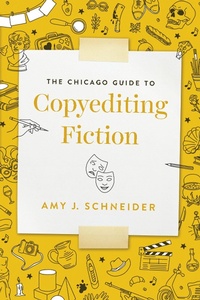 Abbildung von: Chicago Guide to Copyediting Fiction - University of Chicago Press