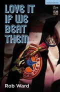 Cover: Love It If We Beat Them - Methuen Drama