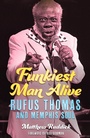 Cover: Funkiest Man Alive - Princeton University Press