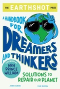 Cover: The Earthshot Prize: A Handbook for Dreamers and Thinkers - Wren & Rook