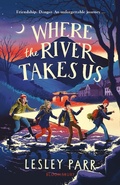 Cover: Where The River Takes Us - Bloomsbury Childrens Books