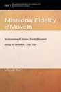 Cover: Missional Fidelity of Movein - Pickwick Publications