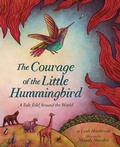 Cover: The Courage of the Little Hummingbird - Abrams Books for Young Readers