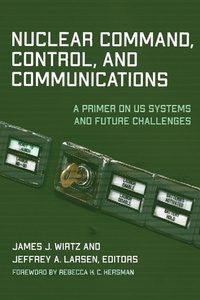 Enlarge image Cover: Nuclear Command, Control, and Communications - Georgetown University Press