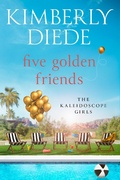 Cover: Five Golden Friends (The Kaleidoscope Girls, #3) - Kimberly Diede