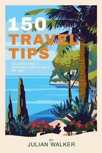 Enlarge image Cover: 150 Travel Tips - Grosvenor House Publishing Ltd