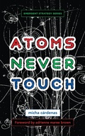 Cover: Atoms Never Touch - AK Press