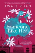 Cover: Someone Like Her: The exquisite, heart-wrenching, eye-opening new novel from the bestselling author of No Honour - ORENDA BOOKS