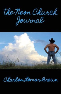 Enlarge image Cover: The Neon Church Journal - Charles Lemar Brown