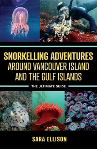 Abbildung von: Snorkelling Adventures Around Vancouver Island and the Gulf Islands - Harbour Publishing