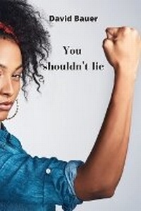 Enlarge image Cover: You shouldn't lie - David Bauer