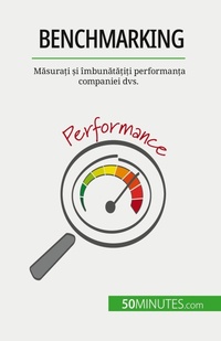 Enlarge image Cover: Benchmarking - 50Minutes.com (RO)