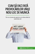 Cover: Cum sa faci fa&iquest;a provocarilor unui nou loc de munca - 50Minutes.com (RO)