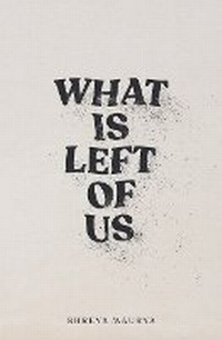Enlarge image Cover: What is Left of Us - Poetics Publishing