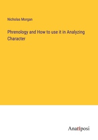 Enlarge image Cover: Phrenology and How to use it in Analyzing Character - Anatiposi Verlag