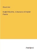 Cover: English Reprints. A Discourse of English Poetrie - Anatiposi Verlag
