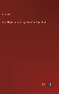 Cover: Das Allgemeine Linguistische Alphabet - Outlook Verlag