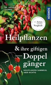 Abbildung von: Heilpflanzen und ihre giftigen Doppelgänger - Kosmos