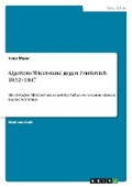Cover: Algeriens Widerstand gegen Frankreich 1832-1847 - GRIN Verlag