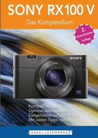 Abbildung von: SONY RX100 V - Das Kompendium. - NAGEL-LESEWERKE