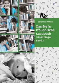 Abbildung von: Das Erste Italienische Lesebuch für Anfänger Band 2 - tredition