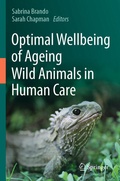 Cover: Optimal Wellbeing of Ageing Wild Animals in Human Care - Springer