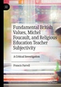 Bild: Fundamental British Values, Michel Foucault, and Religious Education Teacher Subjectivity - Palgrave Macmillan