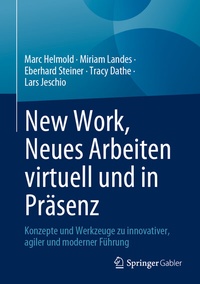 Abbildung von: New Work, Neues Arbeiten virtuell und in Präsenz - Springer Gabler
