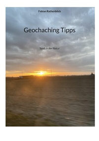 Bild vergrößern Bild: Geochaching Tipps - BoD - Books on Demand