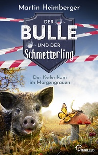 Abbildung von: Der Bulle und der Schmetterling - Der Keiler kam im Morgengrauen - beTHRILLED