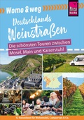 Abbildung von: Reise Know-How Womo & weg: Deutschlands Weinstraßen - Die schönsten Touren zwischen Mosel, Main und Kaiserstuhl - Reise Know-How Verlag Peter Rump GmbH