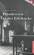 Cover: Plaudereien in der Eifelk&uuml;che - Eifeler Literaturverlag