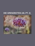 Cover: Die Grenzboten (48, PT. 2) - Rarebooksclub.com