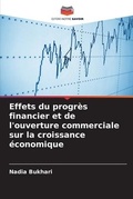 Cover: Effets du progres financier et de l'ouverture commerciale sur la croissance economique - Editions Notre Savoir