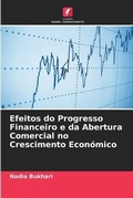 Cover: Efeitos do Progresso Financeiro e da Abertura Comercial no Crescimento Economico - Edicoes Nosso Conhecimento