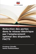 Cover: Reduction des pertes dans le reseau electrique par l'emplacement optimal des dispositifs FACTS - Editions Notre Savoir