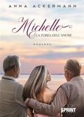 Cover: Michelle - La forza dell'amore - Booksprint